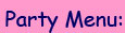 Download the Party Menu to Print it Out!